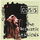 Oasis - The Acoustic Sessions